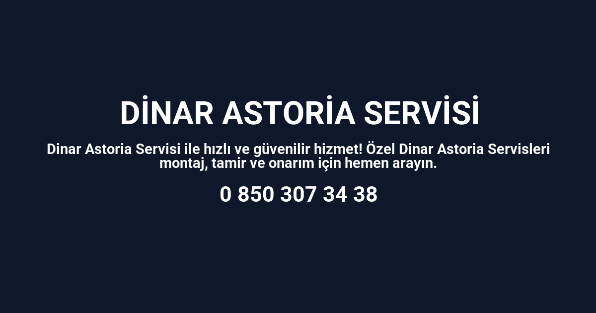 Dinar Astoria Servisi